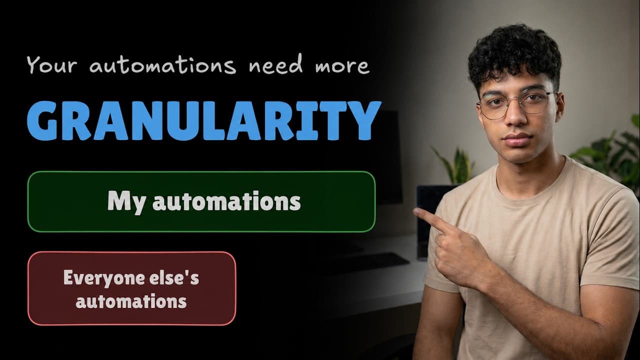 your automations suck because they lack granularity - Automation Tip #2 Thumbnail