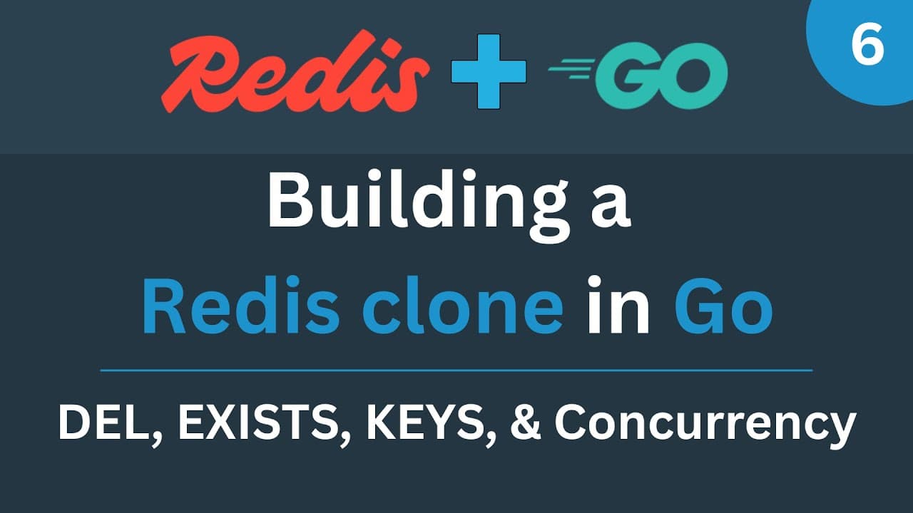 Building a Redis clone in Go - Part 6 (DEL, EXISTS, KEYS, & Concurrency) Thumbnail