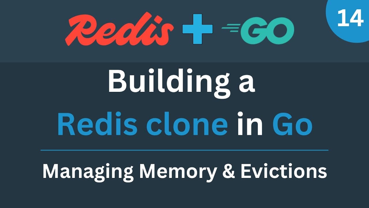 Building a Redis clone in Go - Part 14 (Managing Memory & Evictions) Thumbnail