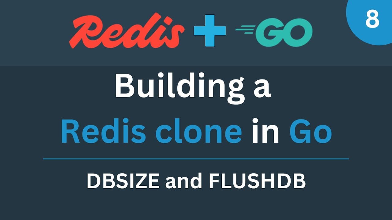 Building a Redis clone in Go - Part 8 (DBSIZE and FLUSHDB) Thumbnail