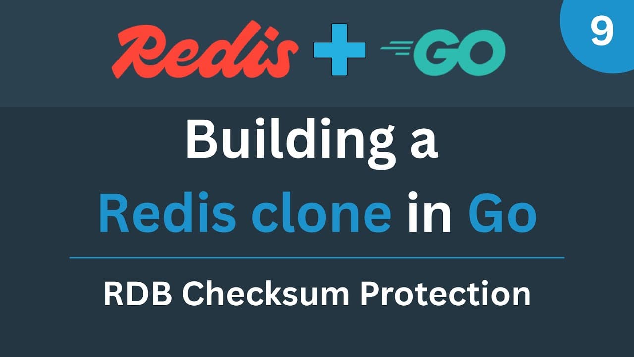 Building a Redis clone in Go - Part 9 (RDB Checksum Protection) Thumbnail