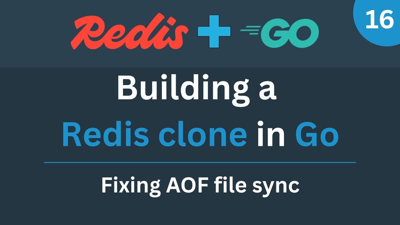 Building a Redis clone in Go - Part 16 (Fixing AOF file sync) Thumbnail