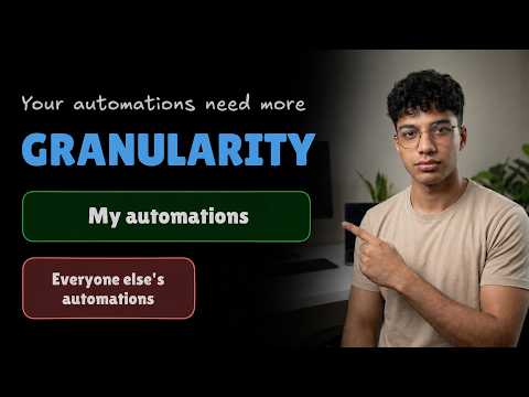 Your automations suck because they lack granularity - Automation Tip #2 thumbnail
