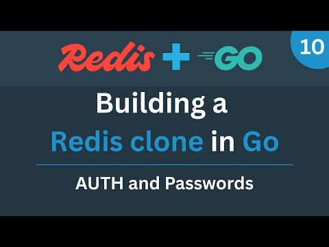 Building a Redis clone in Go - Part 10 (AUTH and Passwords) thumbnail