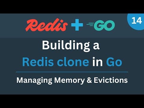 Building a Redis clone in Go - Part 14 (Managing Memory & Evictions) thumbnail
