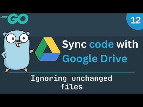 Syncing projects with Google Drive - Part 12 (Ignoring unchanged files) thumbnail