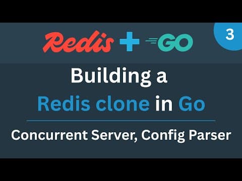 Building a Redis clone in Go - Part 3 (Concurrent Server, Config Parser) thumbnail