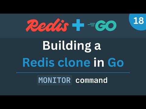 Building a Redis clone in Go - Part 18 (MONITOR command) thumbnail